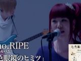 nano.RIPEの4thアルバム「七色眼鏡のヒミツ」収録曲PV
