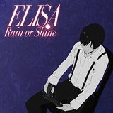 ELISAの14thシングル「Rain or Shine」発売。「91Days」ED曲