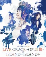 水樹奈々の3公演収録ライブBD「GRACE -OPUS III-×ISLAND×ISLAND+」ダイジェスト映像