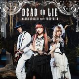 黒崎真音×TRUSTRICKコラボ曲「DEAD OR LIE」発売