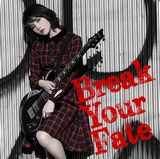 西沢幸奏の1stアルバム「Break Your Fate」が発売！ 初回限定盤はMV収録DVDが同梱