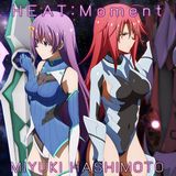 橋本みゆきの新曲「HEAT:Moment」発売。「サークレット・プリンセス」OP曲