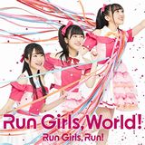 Run Girls, Run！の1stアルバム「Run Girls, World!」試聴動画